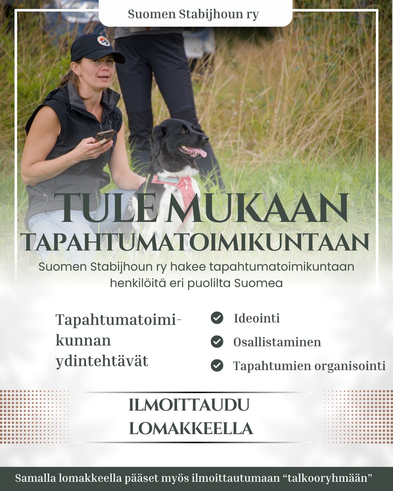 Tule mukaan Suomen Stabijhoun ry tapahtumatoimikuntaan!